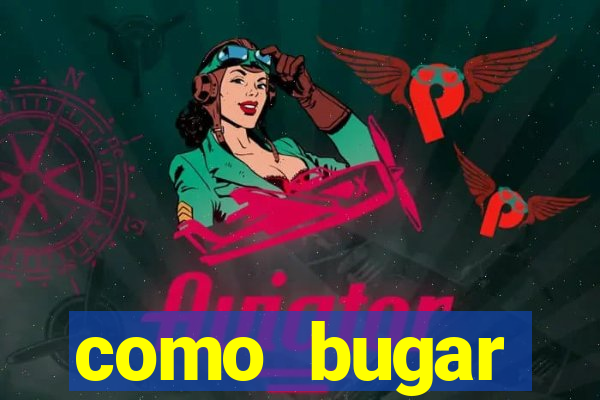 como bugar plataforma de jogos